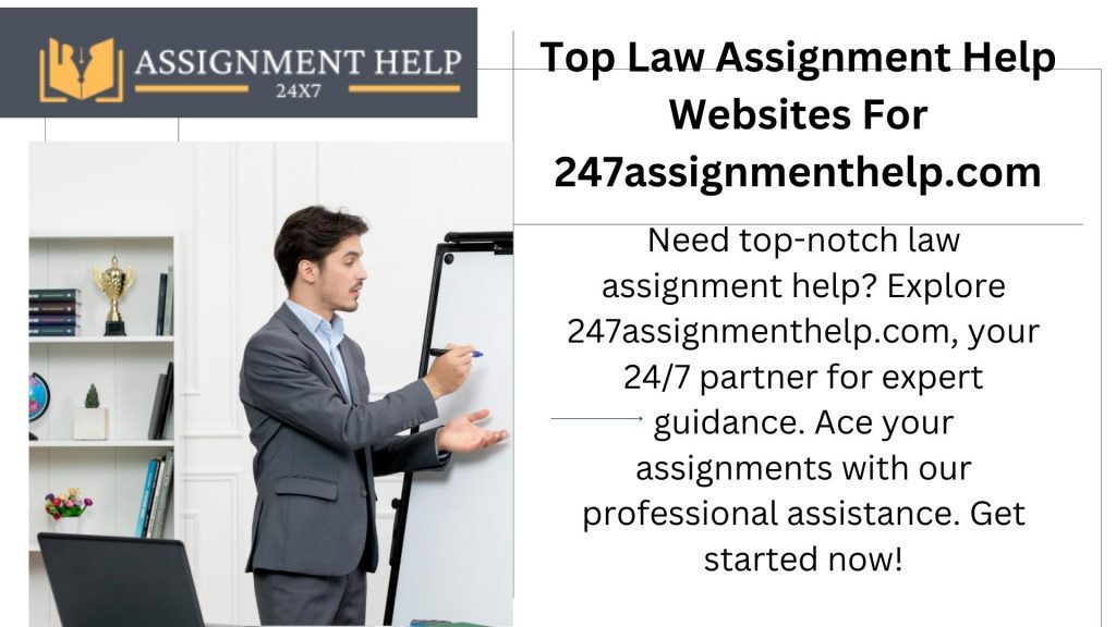 Top Law Assignment Help Websites For 247assignmenthelp.com