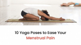 Yoga to Ease Menstrual Pain: 10 Yoga Poses for Comfort and Relief