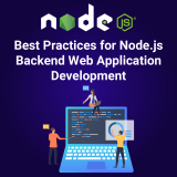 Best Practices for Node.js Backend Web Application Development in 2023