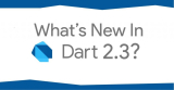 What’s New in Dart 2.3?