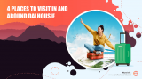 4 Places to Visit in and Around Dalhousie
