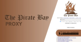 How to Unblock The Pirate Bay in 2024: Latest Proxy and VPN Options